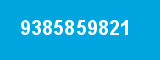 9385859821