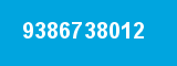 9386738012 9386738012