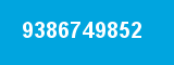 9386749852