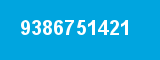 9386751421 9386751421