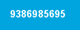 9386985695 9386985695