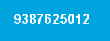 9387625012 9387625012