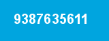 9387635611