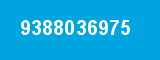 9388036975 9388036975