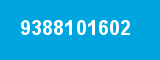 9388101602 9388101602