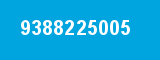 9388225005