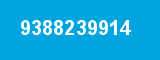 9388239914 9388239914