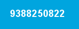 9388250822 9388250822