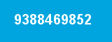 9388469852 9388469852