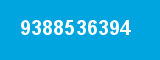 9388536394 9388536394