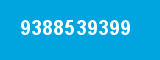 9388539399