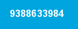 9388633984 9388633984