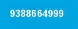 9388664999 9388664999