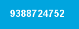 9388724752 9388724752