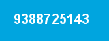 9388725143 9388725143