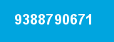 9388790671 9388790671
