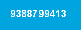 9388799413 9388799413