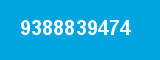 9388839474