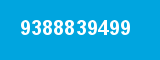 9388839499