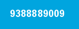 9388889009