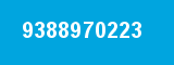 9388970223 9388970223