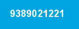 9389021221 9389021221