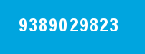 9389029823 9389029823