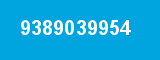 9389039954