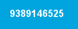 9389146525 9389146525