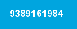 9389161984 9389161984