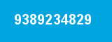 9389234829 9389234829