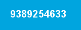 9389254633 9389254633
