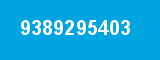9389295403 9389295403