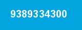 9389334300 9389334300