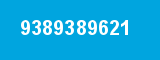 9389389621 9389389621