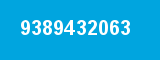 9389432063 9389432063