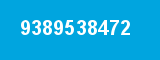 9389538472 9389538472