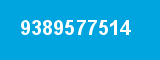 9389577514 9389577514