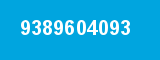 9389604093 9389604093