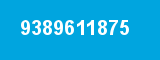 9389611875