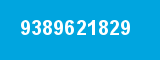 9389621829 9389621829