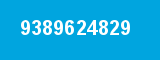 9389624829