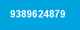 9389624879 9389624879