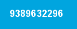 9389632296