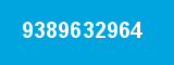 9389632964 9389632964
