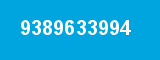 9389633994