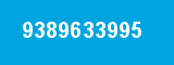 9389633995