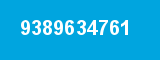 9389634761