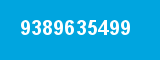 9389635499 9389635499