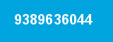 9389636044
